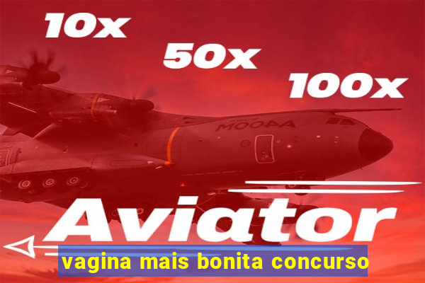 vagina mais bonita concurso